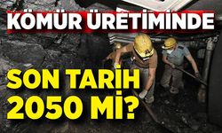 Kömür üretiminde son tarih 2050 mi?