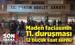 Amasra'daki maden faciasının 11. duruşması 12 buçuk saat sürdü