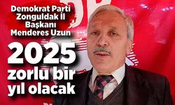 Menderes Uzun; 2025 zorlu bir yıl olacak