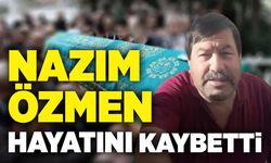 Nazım Özmen hayatını kaybetti