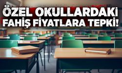 Özel okullardaki fahiş fiyat artışlarına tepki!