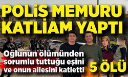 Polis memuru katliam yaptı: 5 ölü