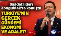 Saadet lideri Zonguldak’ta konuştu: Türkiye’nin gerçek gündemi ekonomi ve adalet!