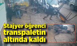 Stajyer öğrenci transpaletin altında kaldı