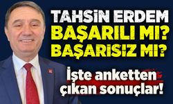 Tahsin Erdem başarılı mı, başarısız mı? İşte anket sonuçları…