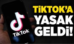 TikTok'a yasak geldi!