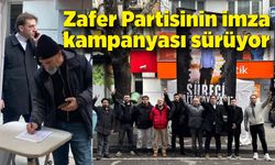 Zafer Partisinin imza kampanyası sürüyor