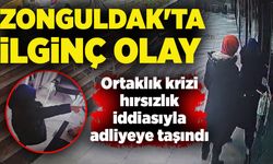 Zonguldak'ta ilginç olay: Ortaklık krizi hırsızlık iddiasıyla adliyeye taşındı