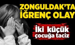 Zonguldak'ta iğrenç olay: İki  küçük çocuğa taciz!