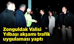 Zonguldak Valisi Yılbaşı akşamı trafik uygulaması yaptı