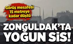 Zonguldak’ta yoğun sis: Görüş mesafesi 15 metreye kadar düştü