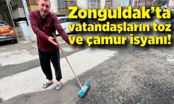 Zonguldak’ta vatandaşların toz ve çamur isyanı!