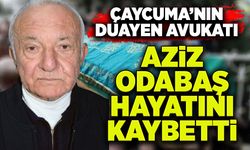 Çaycuma’nın duayen Avukatı Aziz Odabaş hayatının kaybetti