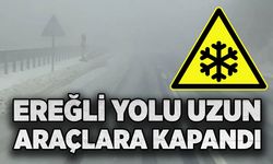 Ereğli yolu uzun araçlara kapandı