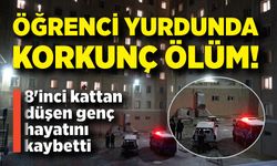 Öğrenci yurdunda korkunç ölüm! 8'inci kattan düşen genç hayatını kaybetti