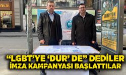 “LGBT’ye ‘dur’ de” dediler, imza kampanyası başlattılar