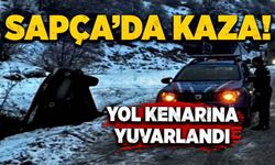 Sapça'da kaza: Yolun kenarına yuvarlandı!