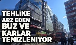 Tehlike arz eden buz ve karlar temizleniyor