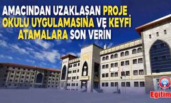 Kamuran Çataklı: Amacından uzaklaşan proje okulu uygulamasına son verin