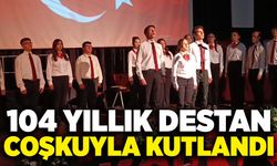 104 yıllık destan, coşkuyla kutlandı