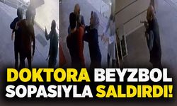 Doktora beyzbol sopasıyla saldırdı!