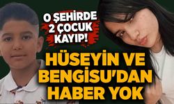 O şehirde 2 çocuk kayıp! Hüseyin ve Bengisu'dan haber yok