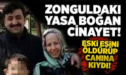 Zonguldak'ı yasa boğan cinayet! Eski eşini öldürüp canına kıydı