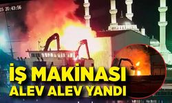 Liman sahasında yanan iş makinesi paniğe neden oldu