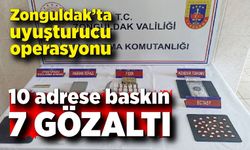 Zonguldak’ta uyuşturucu operasyonu: 10 adrese baskın, 7 gözaltı