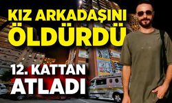 Kız arkadaşını öldürüp, 12'inci kattan atladı