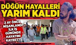Düğün hayalleri yarım kaldı: 2 ay önce nişanlandı, ilk iş gününde hayatını kaybetti
