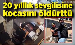 20 yıllık sevgilisiyle plan yapan kadının kocasını öldürttü