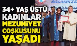 34+ Yaş üstü kadınlar mezuniyet coşkusunu yaşadı