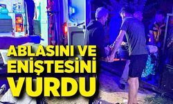 Aile içi kavgada ablasını ve eniştesini vurdu