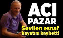 Acı pazar! Zonguldak'ın sevilen esnafı vefat etti