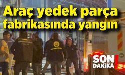 Araç yedek parça fabrikasında yangın