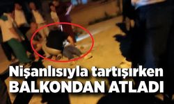Eski nişanlısıyla tartışırken balkondan atladı