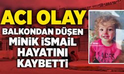 Acı olay: Balkondan düşen minik İsmail hayatını kaybetti