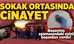 Sokak ortasında cinayet: Boşanma aşamasındaki eşini başından vurdu!