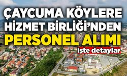 Çaycuma Köylere Hizmet Birliği personel alımı yapacak