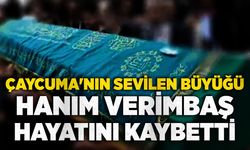 Çaycuma'nın sevilen büyüğü Hanım Verimbaş hayatını kaybetti