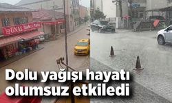 Dolu yağışı hayatı olumsuz etkiledi