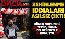 Zehirlenme iddiaları asılsız çıktı! Döner numunesi temiz, firma belgeleriyle konuştu