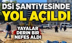 DSİ şantiyesinde yol açıldı: Yayalar derin bir  nefes aldı