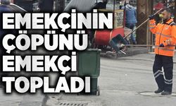 Emekçinin çöpünü emekçi topladı