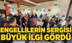 Engellilerin sergisi büyük ilgi gördü