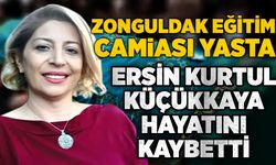 Zonguldak eğitim camiası yasta: Ersin Kurtul Küçükkaya hayatını kaybetti