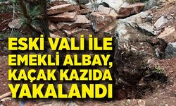 Eski vali ile emekli albay, kaçak kazıda yakalandı