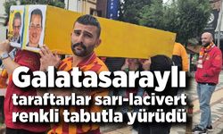 Galatasaraylı taraftarlar sarı-lacivert renkli tabutla yürüdü