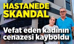 Hastanede skandal: Vefat eden kadının cenazesi kayboldu
